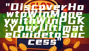"Discover How to Win Money with WinPGK: Your Ultimate Guide to Success"